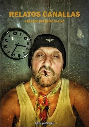 RELATOS CANALLAS | 9788412532555 | FERREIRO VALIÑ, GERARDO