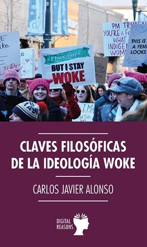 CLAVES FILOSÓFICAS DE LA IDEOLOGÍA WOKE | 9788494850288 | ALONSO GUTIÉRREZ, CARLOS JAVIER