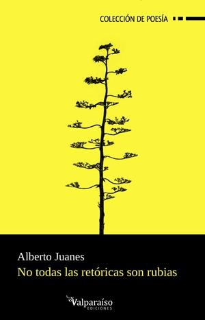 NO TODAS LAS RETÓRICAS SON RUBIAS | 9788419347619 | JUANES, ALBERTO