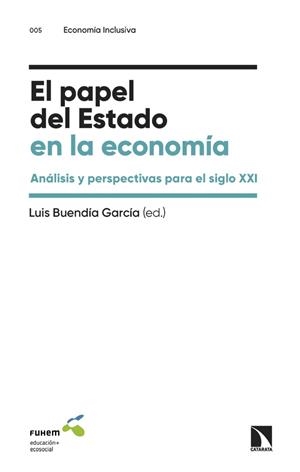 PAPEL DEL ESTADO EN LA ECONOMÍA, EL | 9788413527512 | BUENDIA, LUIS