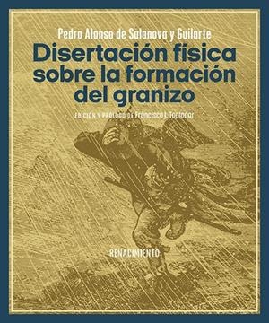 DISERTACIÓN FÍSICA SOBRE LA FORMACIÓN DEL GRANIZO | 9788419791375 | SALANOBA Y GUILARTE, PEDRO ALONSO DE