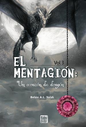 MENTAGIÓN 03, EL. UN CORAZÓN DE DRAGÓN | 9788419904126 | YOLDI, BELEN A. L.