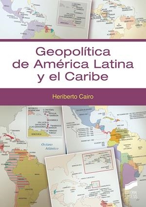 GEOPOLÍTICA DE AMÉRICA LATINA Y EL CARIBE | 9788413572765 | CAIRO CAROU, HERIBERTO
