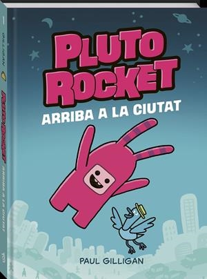 PLUTO ROCKET ARRIBA A LA CIUTAT | 9788418762765 | GILLIGAN, PAUL
