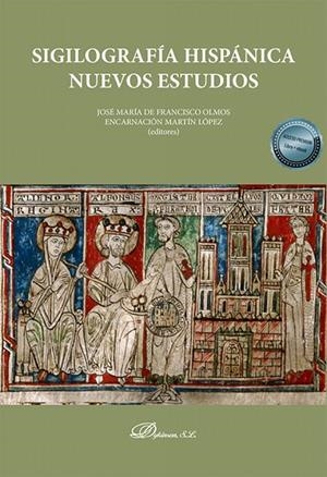 SIGILOGRAFIA HISPANICA NUEVOS ESTUDIOS | 9788411701891 | MARTIN LOPEZ, MARIA DE LA ENCARNACION 
