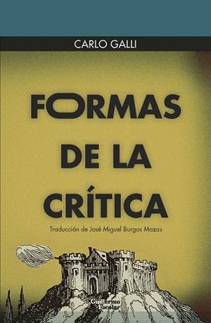 FORMAS DE LA CRÍTICA | 9788419782168 | GALLI, CARLO