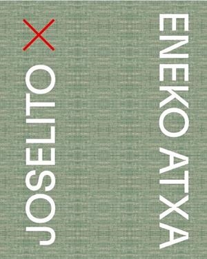JOSELITO X ENEKO ATXA | 9788418934841 | VARIOS AUTORES