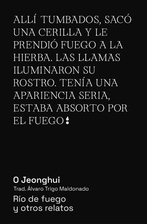 RÍO DE FUEGO Y OTROS RELATOS | 9788412501049 | JEONGHUI, O.