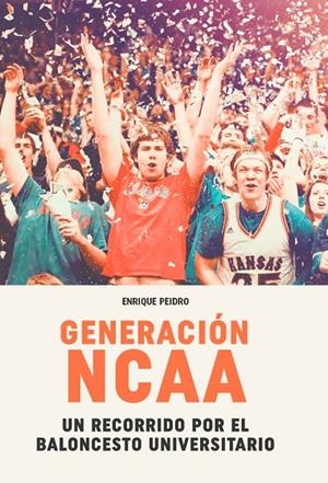 GENERACION NCAA | 9788415448686 | PEIDRO, ENRIQUE