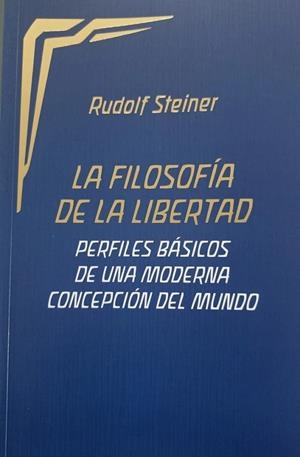 FILOSOFIA DE LA LIBERTAD, LA | 9788418919121 | STEINER, RUDOLF