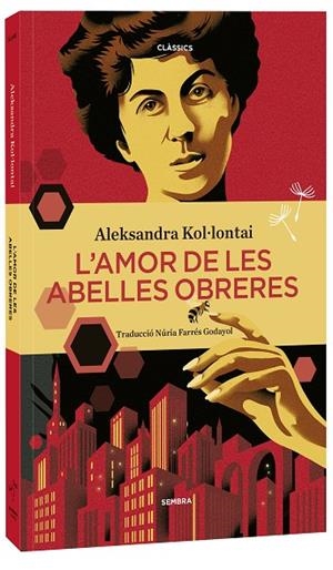 AMOR DE LES ABELLES OBRERES, L' | 9788416698905 | KOL·LONTAI, ALEKSANDRA