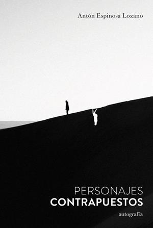 PERSONAJES CONTRAPUESTOS | 9788419796165 | ESPINOSA LOZANO, ANTÓN