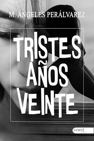 TIRSTES AÑOS VEINTE | 9788419584588 | PERÁLVAREZ CACHINERO, M.ª ÁNGELES