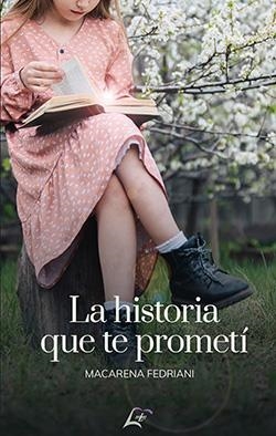 HISTORIA QUE TE PROMETÍ, LA | 9788412680980 | FEDRIANI, MACARENA