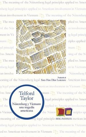 NÚRENBERG Y VIETNAM : UNA TRAGEDIA AMERICANA | 9788412304923 | TAYLOR,TELFORD