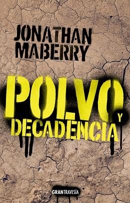 RUINA Y PUTREFACCIÓN 02. POLVO Y DECADENCIA | 9788412365542 | MABERRY, JONATHAN