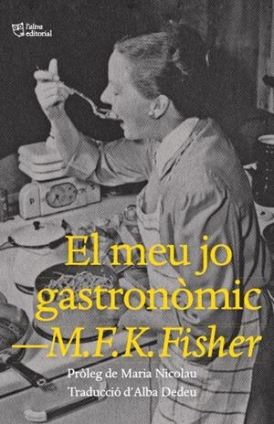 MEU JO GASTRONÒMIC, EL | 9788412572445 | FISHER, M. F. K.