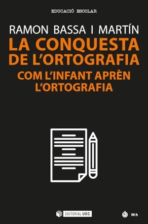 CONQUESTA DE L'ORTOGRAFIA, LA | 9788491809654 | BASSA I MARTÍN, RAMON