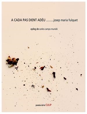 A CADA PAS DIENT ADÉU | 9788481280425 | FULQUET, JOSEP MARIA