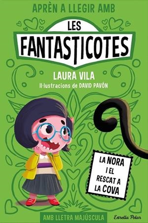 APRÈN A LLEGIR AMB LES FANTASTICOTES 04. LA NORA I EL RESCAT A LA COVA | 9788413895567 | VILA, LAURA