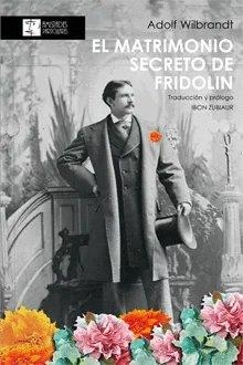 MATRIMONIO SECRETO DE FRIDOLIN, EL | 9788412526141 | WILBRANDT, ADOLF