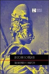 ZONA SOTADICA, LA | 9788494519970 | BURTON, RICHARD F.