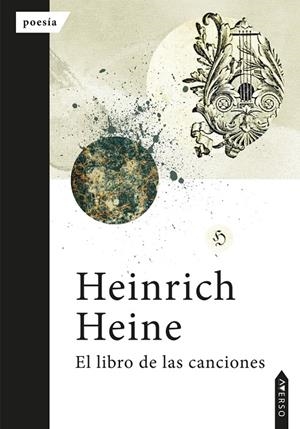 LIBRO DE LAS CANCIONES, EL | 9788412720709 | HEINE, HEINRICH