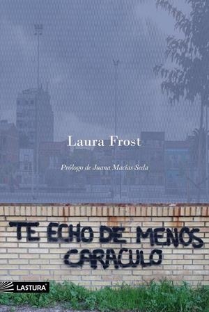 TE ECHO DE MENOS, CARACULO | 9788412656275 | FROST, LAURA