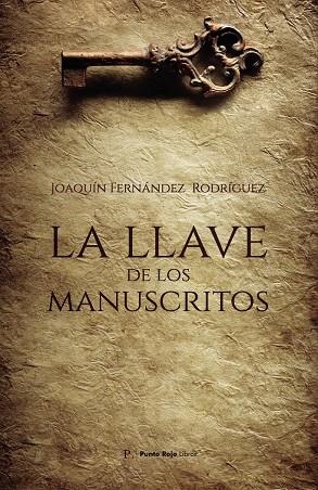 LLAVE DE LOS MANUSCRITOS, LA | 9798391994091 | FERNÁNDEZ RODRÍGUEZ, JOAQUÍN