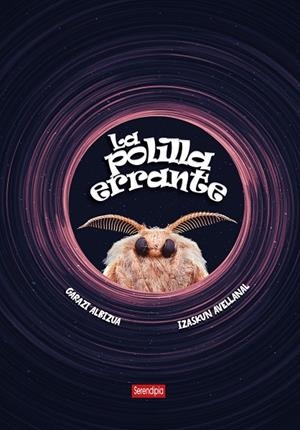 POLILLA ERRANTE, LA | 9788419793041 | ALBIZUA, GARAZI / AVELLANAL, IZASKUN