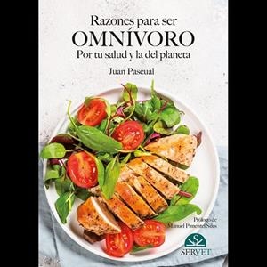 RAZONES PARA SER OMNIVORO POR TU SALUD Y LA DEL PLANETA | 9788419156884 | PASCUAL BEITIA, JUAN