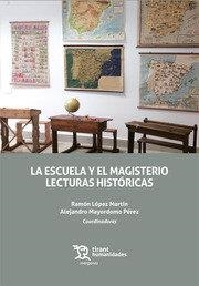 ESCUELA Y EL MAGISTERIO, LA | 9788419632654 | LÓPEZ MARTÍN,RAMÓN/MAYORDOMO PÉREZ,ALEJANDRO