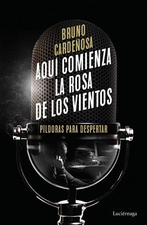 AQUÍ COMIENZA LA ROSA DE LOS VIENTOS | 9788419164704 | CARDEÑOSA, BRUNO