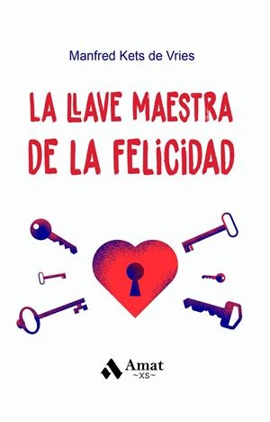 LLAVE MAESTRA DE LA FELICIDAD, LA | 9788419341730 | KETS DE VRIES, MANFRED