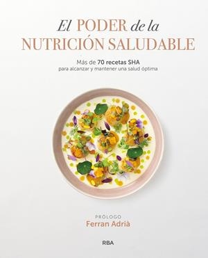 PODER DE LA NUTRICIÓN SALUDABLE, EL | 9788411320337 | SHA WELLNESS CLINIC