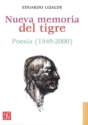 NUEVA MEMORIA DEL TIGRE. POESIA 1949-2000 | 9789681672942 | LIZALDE, EDUARDO