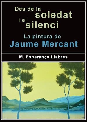 DES DE LA SOLEDAT I EL SILENCI | 9788418441875 | LLABRÉS TERRASSA, MARIA ESPERANÇA