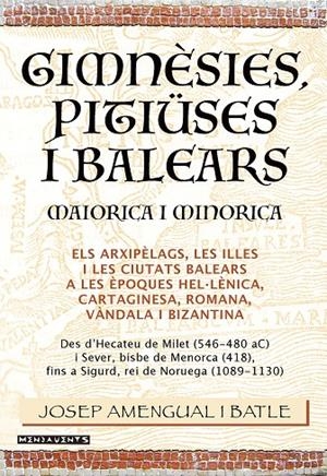 GIMNÈSIES, PITIÜSES I BALEARS. MAIORICA I MINORICA | 9788418441905 | AMENGUAL I BATLE, JOSEP