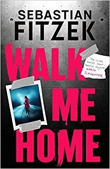 WALK ME HOME | 9781804542309 | FITZEK, SEBASTIAN