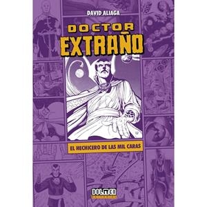DOCTOR EXTRAÑO : EL HECHICERO DE LAS MIL CARAS | 9788419740496 | ALIAGA, DAVID
