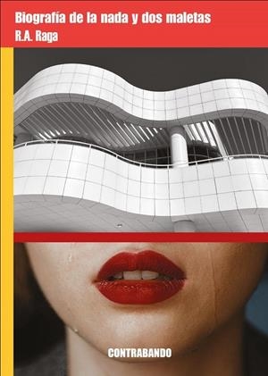 BIOGRAFÍA DE LA NADA Y DOS MALETAS | 9788412689938 | ALABAU RAGA, RAMÓN