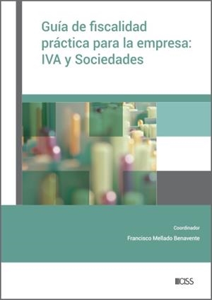 GUÍA DE FISCALIDAD PRÁCTICA PARA LA EMPRESA : IVA Y SOCIEDADES | 9788499548166