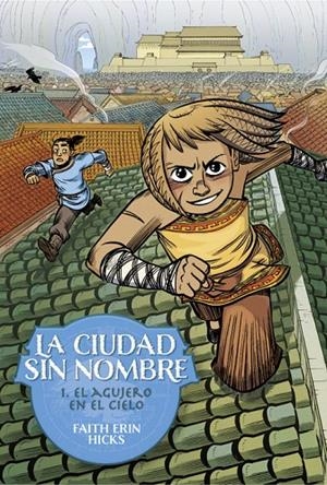 CIUDAD SIN NOMBRE 01, LA : EL AGUJERO EN EL CIELO | 9788418909993 | ERIN HICKS, FAITH