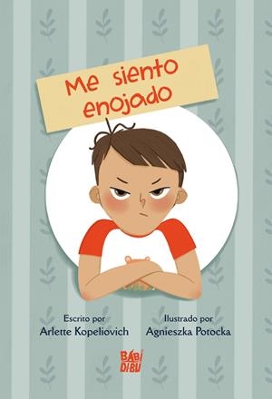 CUENTOS DE LAS EMOCIONES - ME SIENTO ENOJADO | 9788419904171 | KOPELIOVICH, ARLETTE