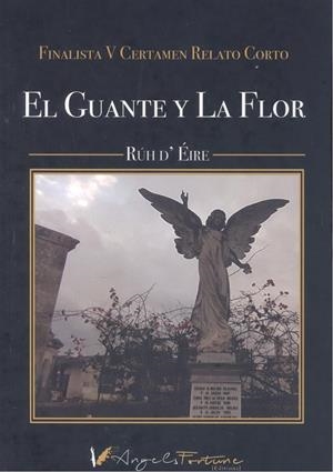 GUANTE Y LA FLOR, EL | 9788412633368 | GONZÁLEZ SEOANE, RHUT