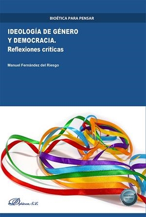 IDEOLOGIA DE GENERO Y DEMOCRACIA | 9788411702324 | FERNÁNDEZ DEL RIESGO, MANUEL