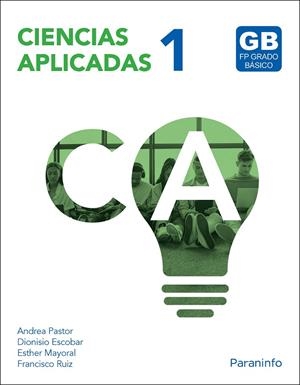 CIENCIAS APLICADAS 1 (EDICIÓN 2023) | 9788428362047 | PASTOR FERNANDEZ, ANDREA BENITA / ESCOBAR PASTOR, DIONISIO / RUIZ CASADO, FRANCISCO
