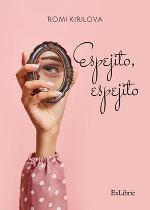ESPEJITO ESPEJITO | 9788419520975 | IRILOVA, ROMI