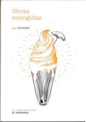 OBRAS ENCOGIDAS | 9788419298249 | PERDOMO RUIZ, JOSÉ LUIS