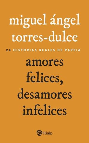 AMORES FELICES DESAMORES INFELICES | 9788432164538 | TORRES-DULCE, MIGUEL ÁNGEL